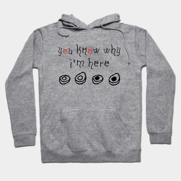 You Know Why I'm Here Thanksgiving Deviled Eggs Hoodie by DesignergiftsCie